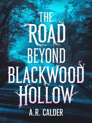 cover image of The Road Beyond Blackwood Hollow